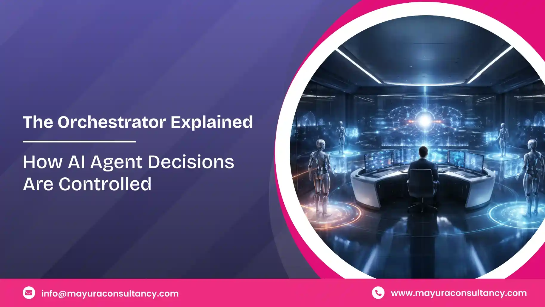 The Orchestrator Explained: How AI Agent Decisions Are Controlled