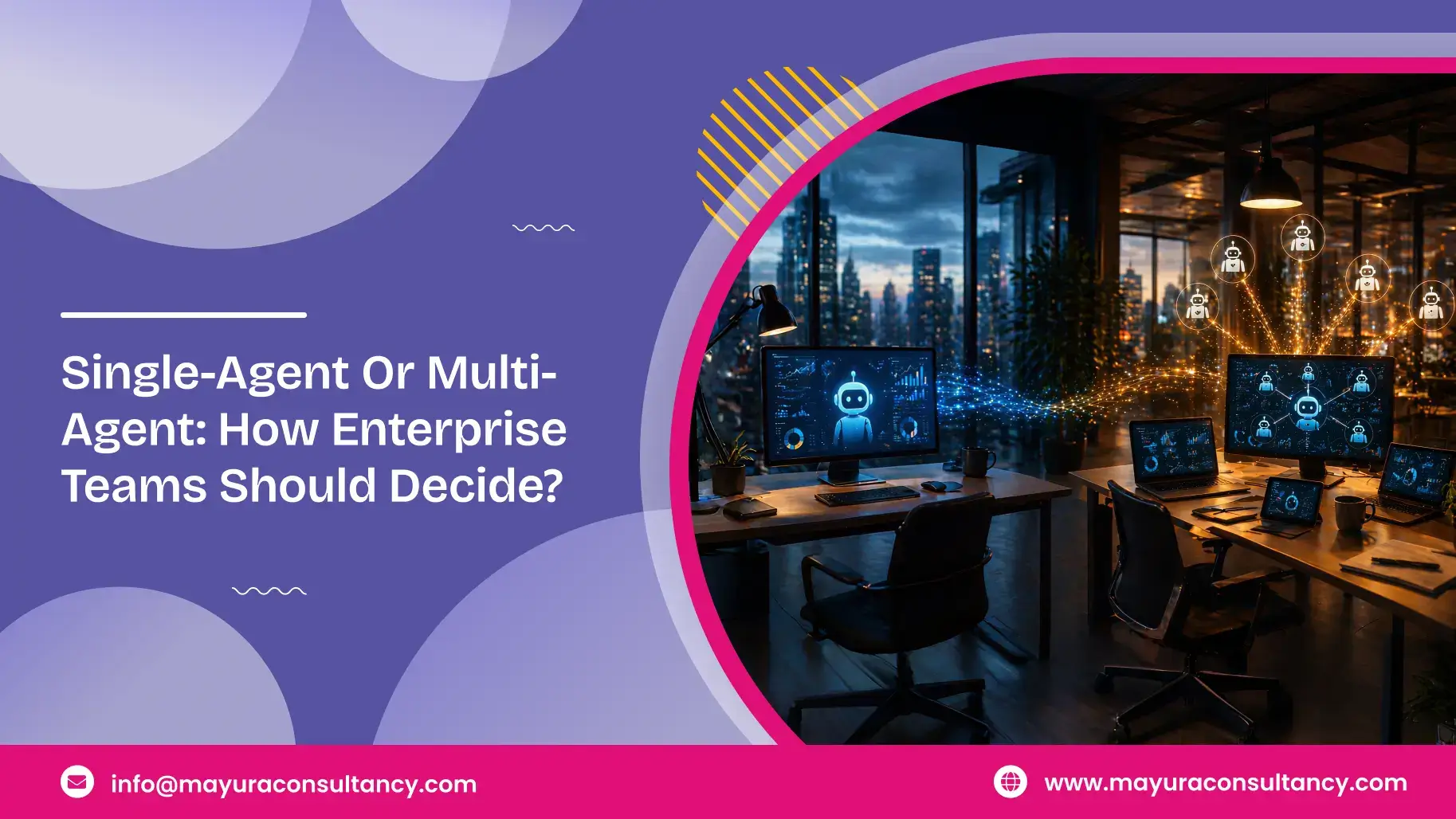 Single Agent vs Multi-Agent: How to decide what's best for you?