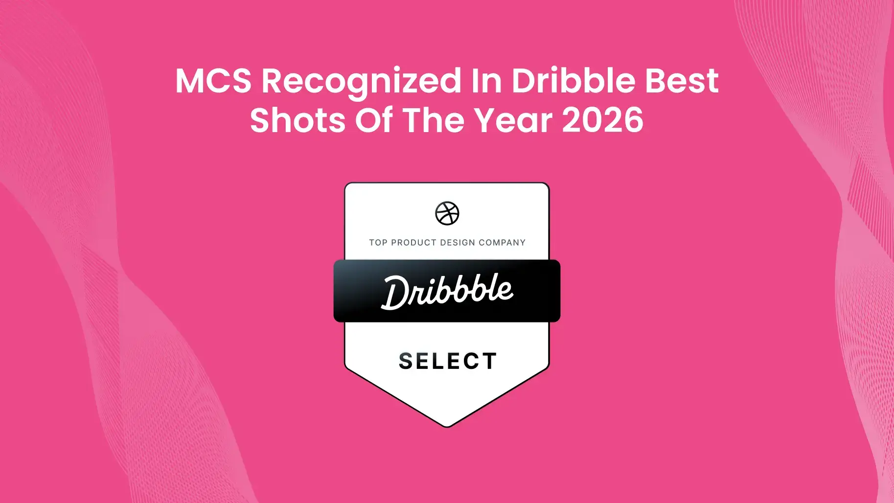MCS Recognized in Dribbble Best Shots of the Year 2026